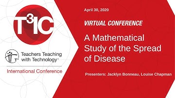 2020 Virtual T³IC: A Mathematical Study of the Spread of Disease (TI-Nspire CX Technology)