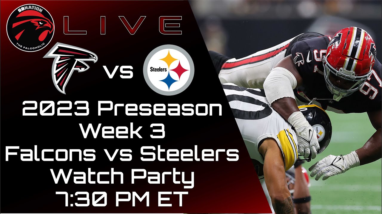 Steelers vs. Falcons: How to Watch Today's NFL Preseason Week 3 Game, Time,  Live Stream