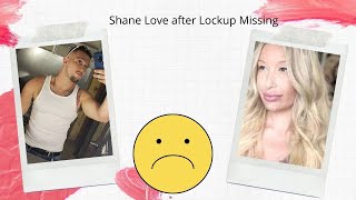 Information Shane Love after Lockup Missing – Shane Whitlow Missing, Lacey Begs Fans For Help News