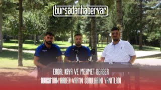 Erdal Kaya Ve Mehmet Berber Röportajı