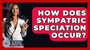 How Does Sympatric Speciation Occur? - Science Through Time