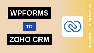 WPForms to Zoho CRM Integration Tutorial | AFI