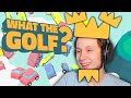 НУЖНО БОЛЬШЕ КОРОН!!!! ► WHAT THE GOLF? #7 Летсплей