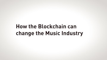 How the Blockchain can change the Music Industry