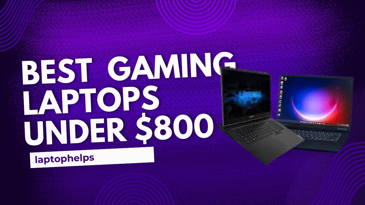 Лучшие игровые ноутбуки до 800 долларов