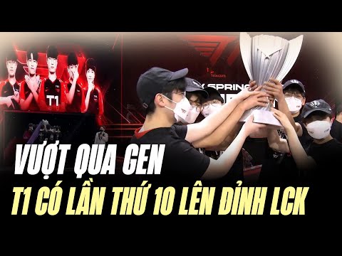 Video VƯỢT QUA GEN.G - T1 CÓ LẦN THỨ 10 LÊN ĐỈNH LCK | BLV... - youtube