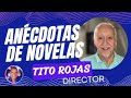 🎬 Anécdotas del Director de las telenovelas Topacio, Cristal, Abigaíl, La Dama de Rosa, Acorralada..