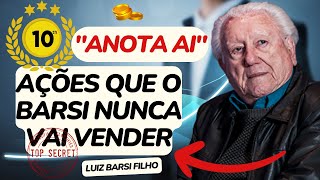 10 AÇÕES QUE O BARSI NUNCA VAI VENDER  - Luiz Barsi 326