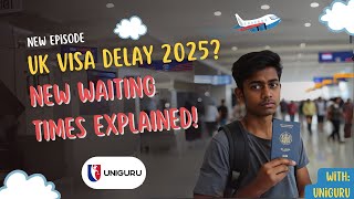 UK Visa Delays in 2025: What You MUST Know Before You Apply!