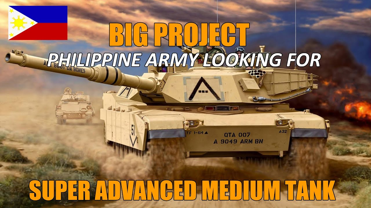 Big Project! Philippine Army Is Looking For New Super Advanced Medium Tank To Dominate The Land!