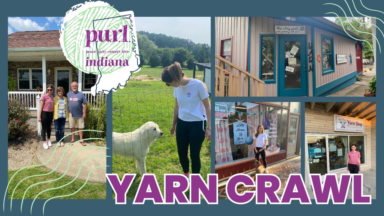 5 Yarn Stores in 3 Days! P.U.R.L. Indiana Yarn Crawl 2023 unitedskeinsofamerica YouTube