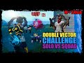 DOUBLE VECTOR CHALLENGE SOLO VS SQUAD BY AYANG FF ( GARENA FREE FIRE HIGHLIGHTS )