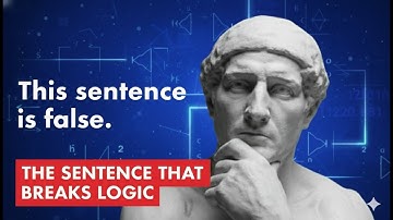 This Sentence Is False — The Paradox That Shaped Modern Logic