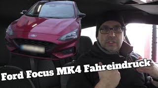 Das erste mal - Ford Focus MK4 Fahreindruck