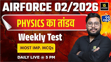 Airforce  2025 | Airforce Physics | Weekly Test | 01 | Utkarsh Defence Academy | Vivek Sir