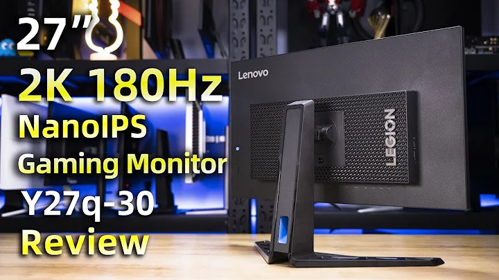 Lenovo Y27q-30 Review | 全新硬件低蓝光NanoIPS，27英寸2K 180Hz电竞显示器拯救者Y27Q-30全面评测报告 - 天天要闻