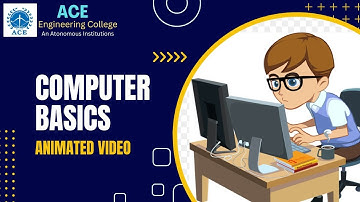 Basics of the Computer- Animated video prepared by CSE I year Student-Dept. Of CSE &CSE(IoT)