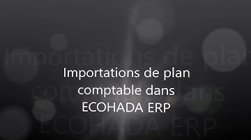 Importations de plan comptable avec ECOHADA ERP