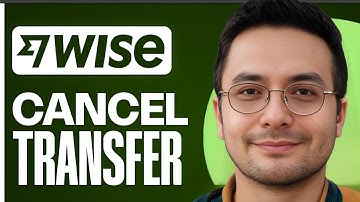 How To Cancel Transfer On Wise -  2025  |  Quick and Easy Guide