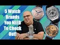 5 Watch Brands You Probably Have Never Heard Of But You Should Check Out