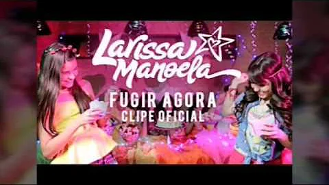 letra "FUGIR AGORA"DE LARISSA MANOELA! Confira!