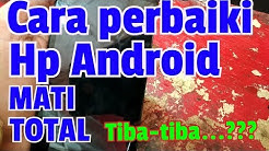 Cara Ampuh Perbaiki HP ANDROID Mati Total Tiba-tiba - Durasi: 15.44. Cara Ampuh Perbaiki HP ANDROID Mati Total Tiba-tiba - Durasi: 15.44.