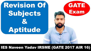 Revision of subjects and aptitude for GATE Exam by IES Naveen Yadav IRSME