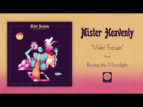 Mister Heavenly - Makin' Excuses [OFFICIAL AUDIO]