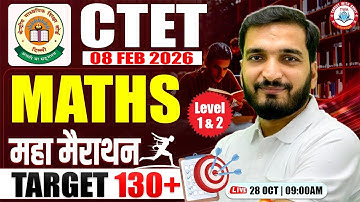 CTET FEB 2026 : Maths | Maths Marathon Class, CTET 2026 Level 1 & 2 Maths Marathon, Gyanendra Sir