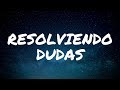 Resolviendo dudas