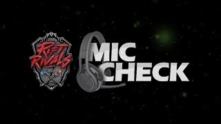 Mic Check - Rift Rivals 2017 (NA vs. EU)