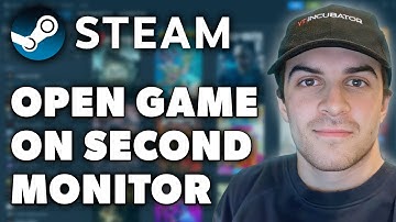 How to Open Game on Second Monitor on Steam (Full 2024 Guide)