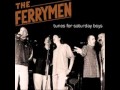 The Ferrymen - The Green Eyed Monster Strikes Again