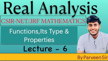 Real Analysis || Lec-6 || Function and Its Types and Properties of Functions || By Mr. Parveen Kumar