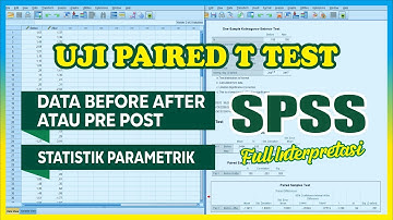Full Interpretasi ‼️ Uji Paired Sample T Test ➡️ Cara Uji Paired T Test SPSS