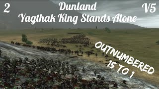 DaC V5 - Dunland 2: Yagthak King Stands Alone