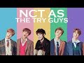 Nct ot21 as the try guys part 1