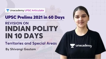 60 Days UPSC Prelims | Indian Polity Revision in 10 Days | Territories and Special Areas