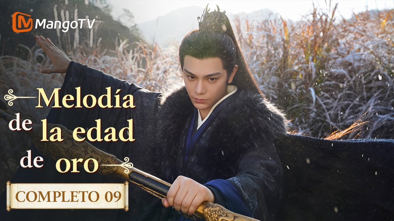 【SubEsp】EP9 Melodía de la edad de oro | Melody of Golden Age | Ding
