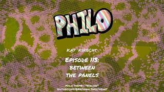 Philo Episode 113: "Between the Panels"