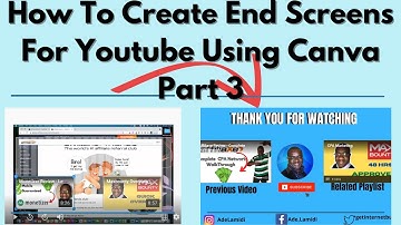 How To Create End Screen For Youtube|Using Canva (Part3)