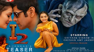 I 2 Official Teaser Trailer Vikram Amy Jackson Shankars Hindi Movie