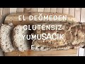 El Değmeden 5 dk Glutensiz Ekmek -Hamur Yapımı