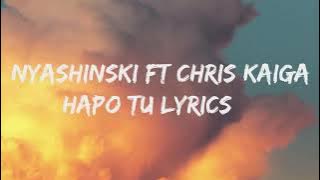 Hapo Tu - Nyashinski FT Chris Kaiga (Lyrics) | Muziki Sounds