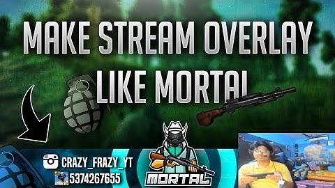 How to make stream overlay like mortal|Make cool stream overlay|CFEP-12
