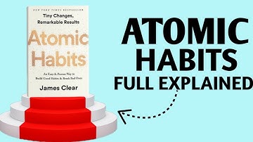 Atomic Habits Explained | How Tiny Changes Create Massive Results (James Clear Summary)