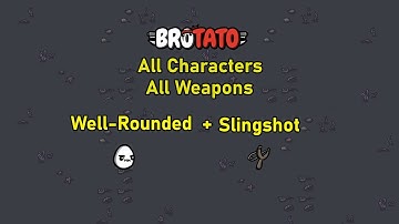 [11/787] Brotato - All Characters - All Weapons - Abyss - D5 - Well Rounded + Slingshot