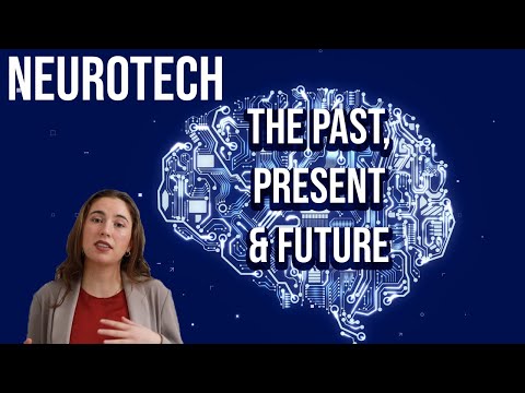 Neurotech | The Past, Present, & Future