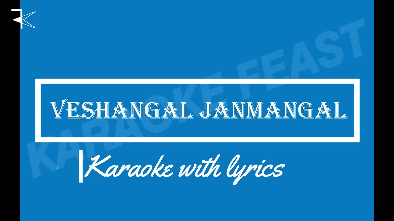 VESHANGAL JANMANGAL  Vesham Karaoke with Lyrics