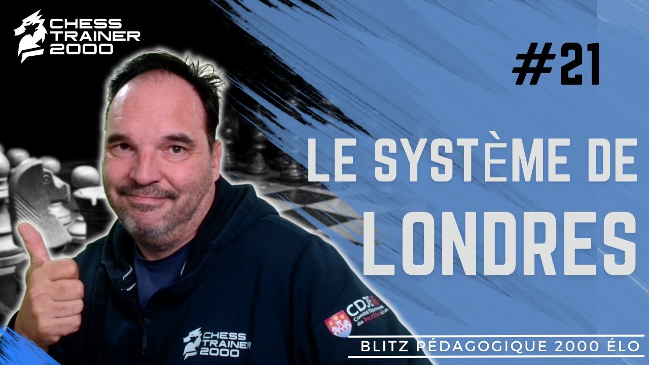 Système de Londres | Partie pédagogique | Niveau 2000 Elo#21 | Echecs